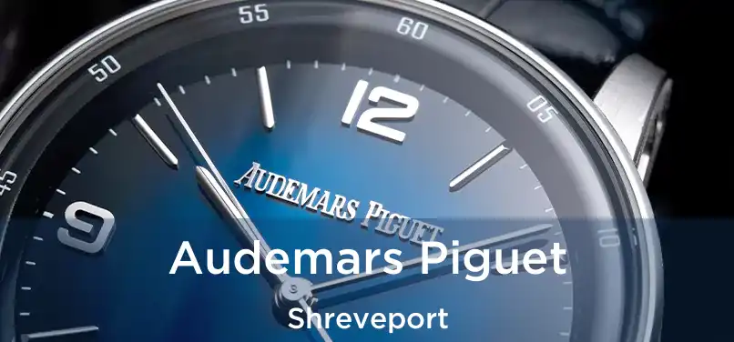 Audemars Piguet Shreveport