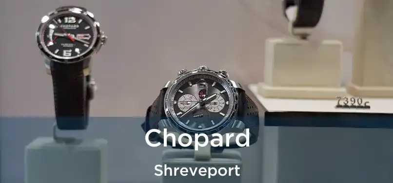 Chopard Shreveport