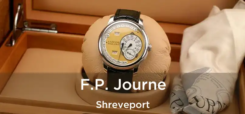 F.P. Journe Shreveport