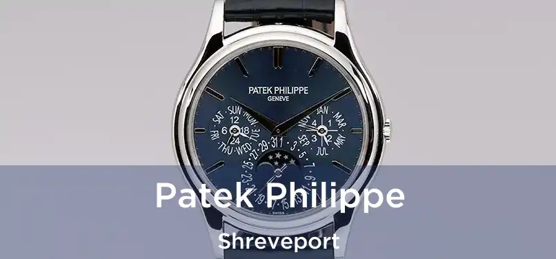 Patek Philippe Shreveport