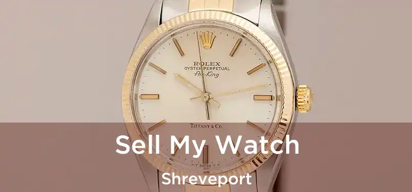 Sell My Watch Shreveport