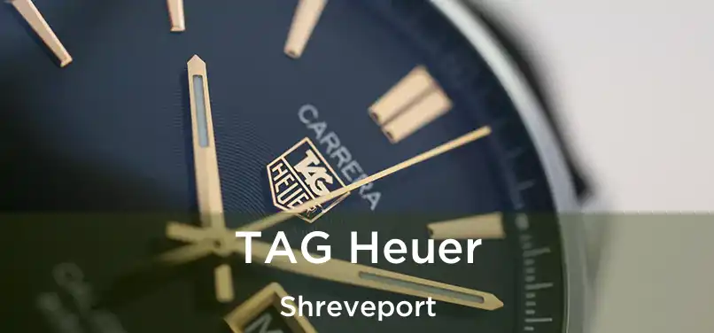 TAG Heuer Shreveport